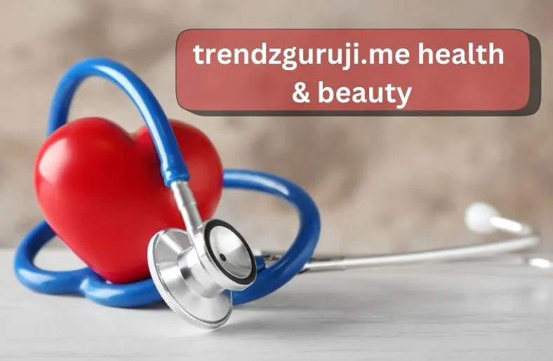 Trendzguruji.Me Health & Beauty