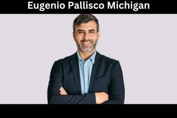 Eugenio Pallisco Michigan