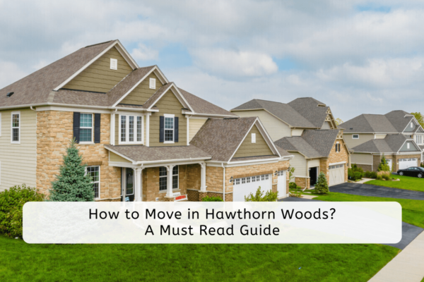 How to Move in Hawthorn Woods? A Must-Read Guide