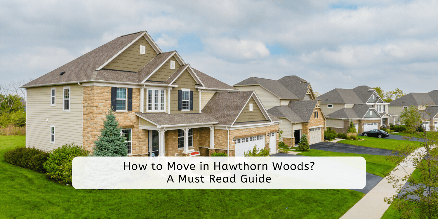 How to Move in Hawthorn Woods? A Must-Read Guide