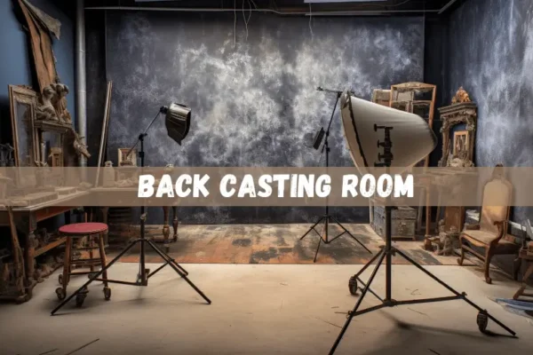 Back Casting Room