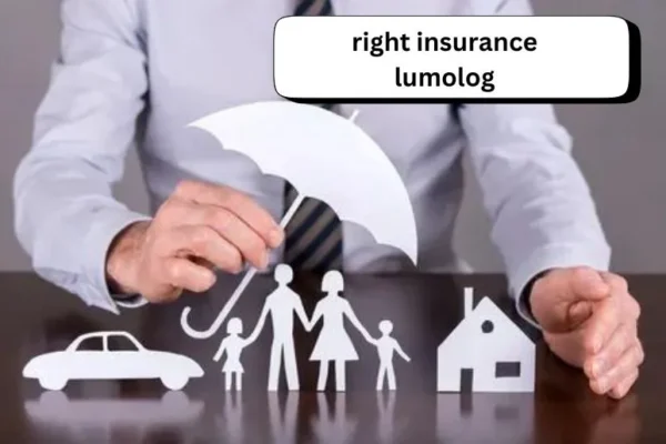 Right Insurance Lumolog | Smart Coverage Choices