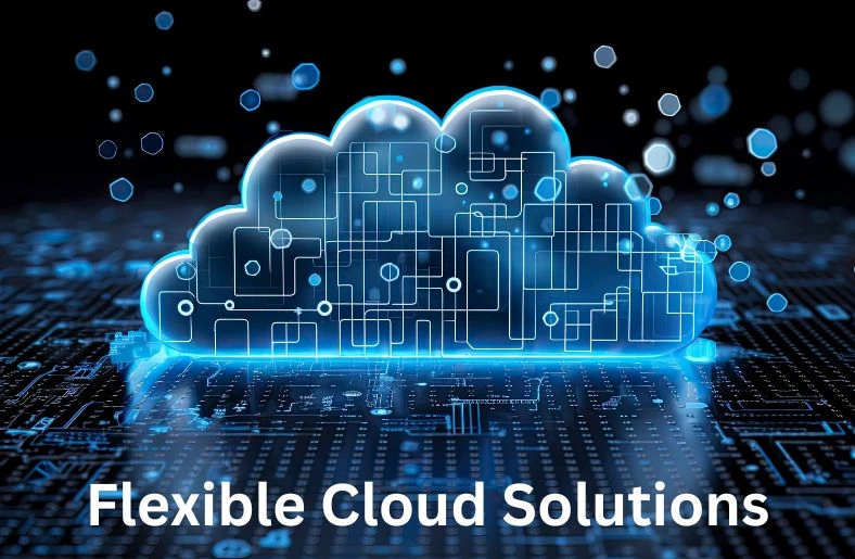 Flexible Cloud Solutions