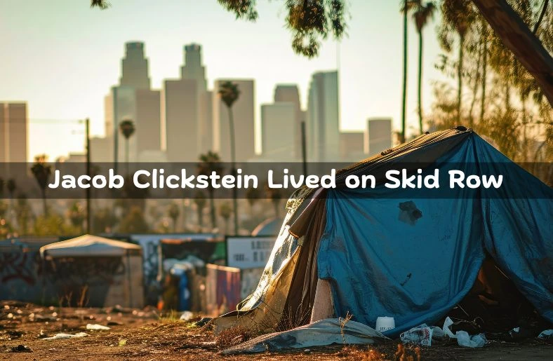 jacob clickstein lived on skid row