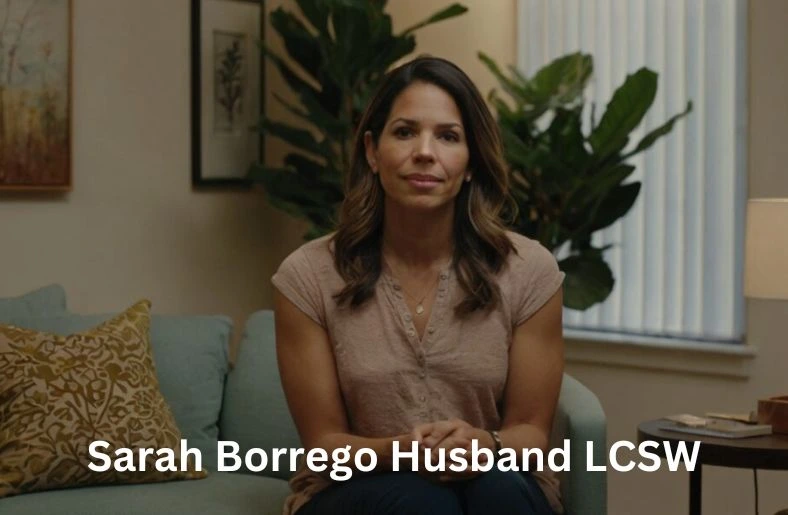 Sarah Borrego Husband LCSW